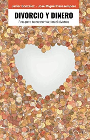 Divorcio y Dinero: Recupera tu economía tras el divorcio