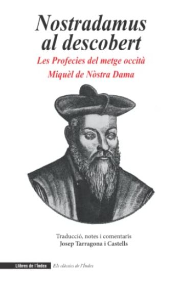 Nostradamus al descobert: Les profecies del metge occità Miquèl de Nòstra Dama