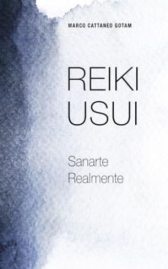 Reiki Usui: Sanarte Realmente