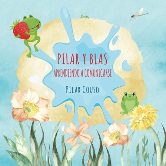 Pilar Y Blas Aprendiendo a Comunicarse