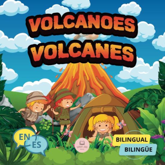 Volcanoes for Bilingual Kids│Los Volcanes Para Niños Bilingües: Children's science book to learn everything about them│Libro infantil de c
