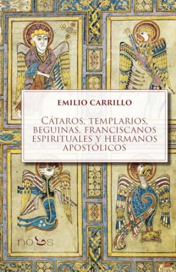 Cátaros, templarios, beguinas, franciscanos espirituales y hermanos apostólicos