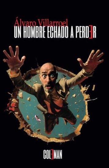 Un hombre echado a perder