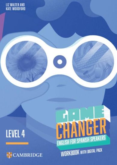 Game Changer Level 4 Workbook with Digital Pack English for Spanish Speakers
