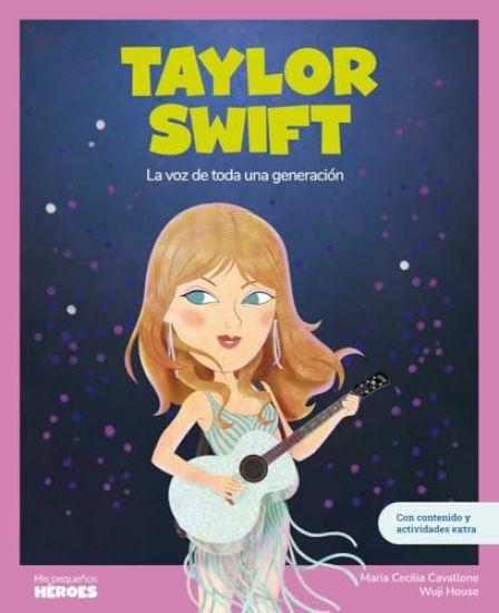 Taylor Swift: La Voz de Toda Una Generación Incluye Póster de Regalo Libro Infantil Con Juegos Y Actividades Extra Cuentos Para Niños Para Conocer a L