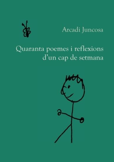 Quaranta poemes i reflexions d'un cap de setmana