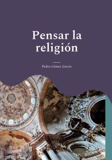 Pensar la religión: Desde la modernidad crítica