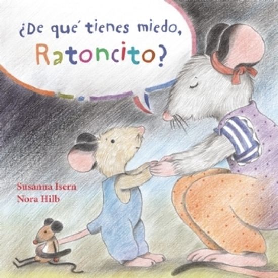 De que tienes miedo ratoncito? (What Are You Scared of, Little Mouse?)
