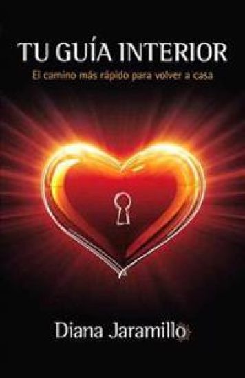 Tu Guia Interior- June 2013: El Camino Más Rápido Para Volver a Casa = Your Inner Guidance