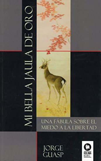 Mi bella jaula de oro