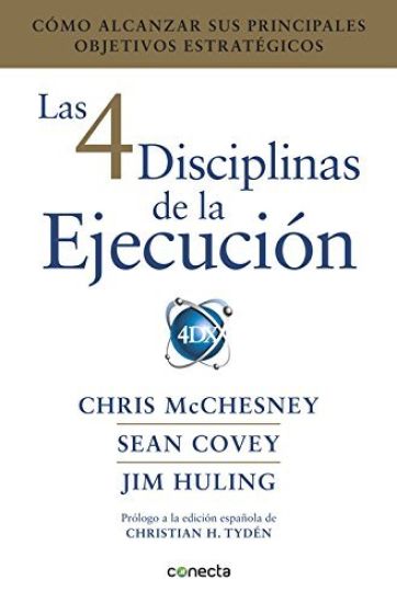 Las 4 Disciplinas de la Ejecución / The 4 Disciplines of Execution