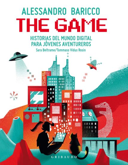 The Game: Historias del Mundo Digital Para Jóvenes Aventureros