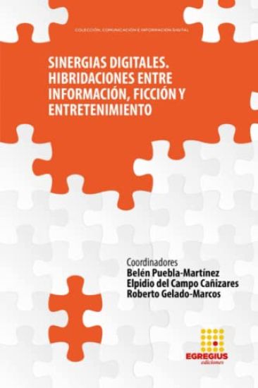 Sinergias Digitales. Hibridaciones entre información, ficción y entretenimiento