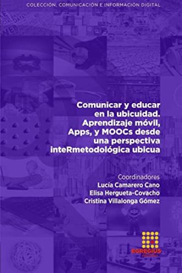 Comunicar y educar en la ubicuidad. Aprendizaje móvil, Apps, y MOOCs desde una perspectiva inteRmetodológica ubicua