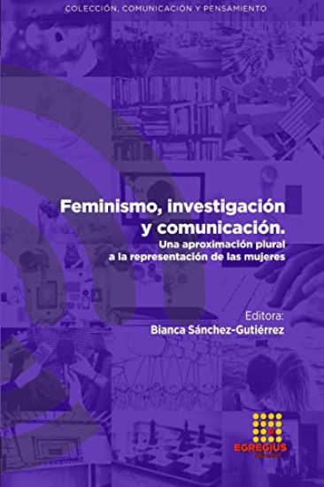 Feminismo, investigación y comunicación. Una aproximación plural a la representación de las mujeres