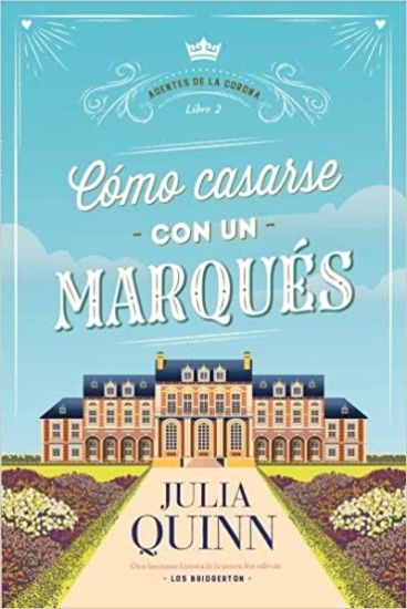 Como Casarse Con Un Marques (Agentes de la Corona 2)