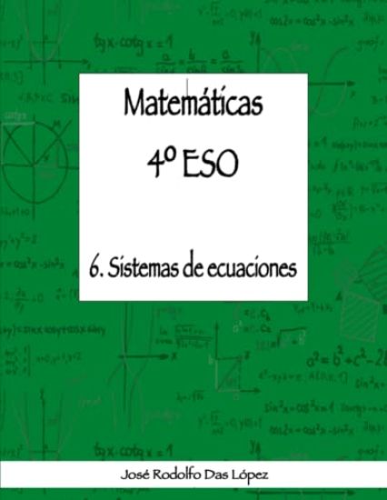 Matemáticas 4° ESO - 6. Sistemas de ecuaciones