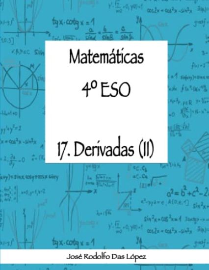 Matemáticas 4° ESO - 17. Derivadas (II)