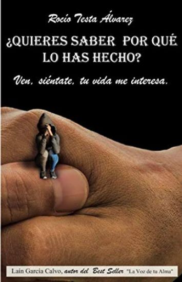 ¿Quieres saber por qué lo has hecho?: Ven, tu vida me interesa