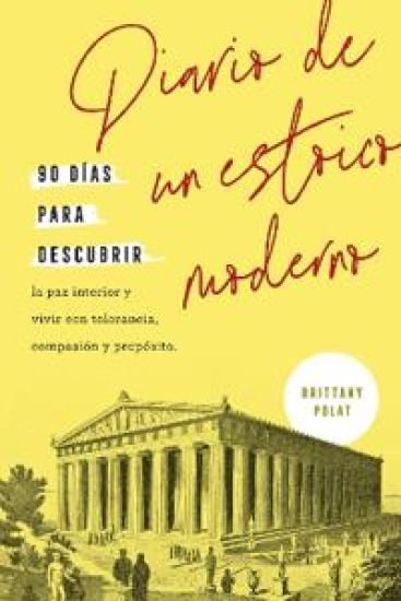 Diario de Un Estoico Moderno (Journal Like a Stoic Spanish Edition)