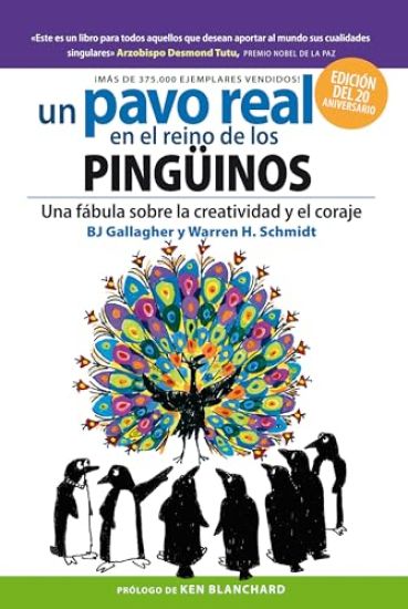 Un Pavo Real En El Reino de Los Pingüinos (a Peacock in the Land of Penguins Spanish Edition)