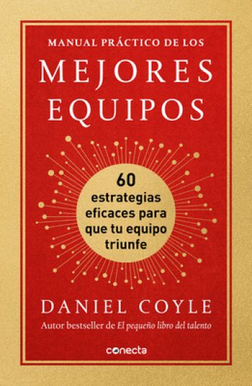 Manual Práctico de Los Mejores Equipos: 60 Estrategias Eficaces Para Que Tu Equipo Triunfe / The Culture Playbook