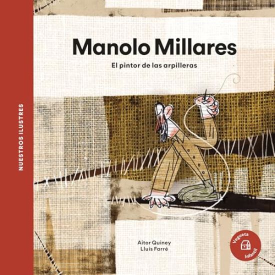 Manolo Millares: El Pintor de Las Arpilleras / The Painter of the Burlap