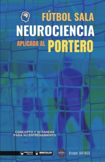 Fútbol Sala. Neurociencia aplicada al portero