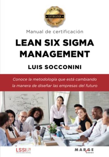 Lean Six Sigma Management. Manual de certificación