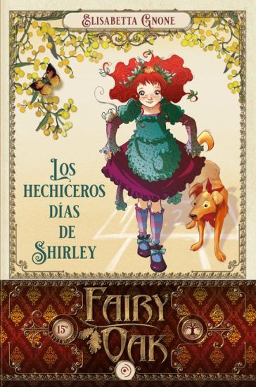 Fairy Oak 5. Los Hechiceros Dias de Shirley