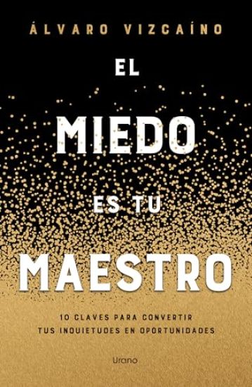 El Miedo Es Tu Maestro
