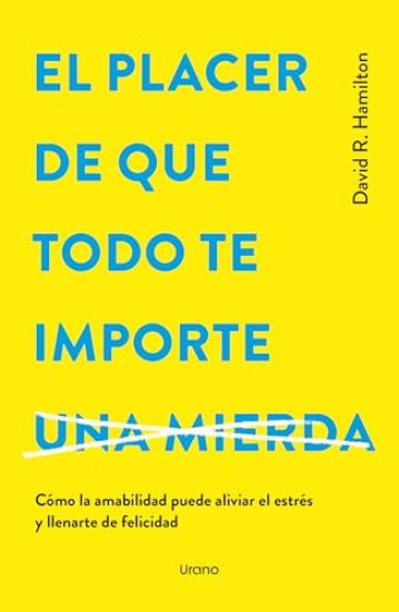 El Placer de Que Todo Te Importe
