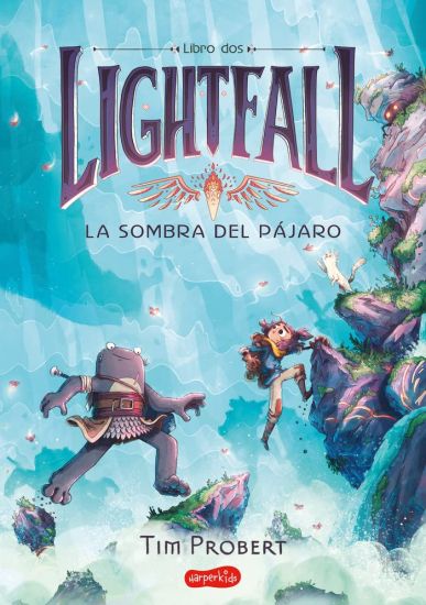 Lightfall: La Sombra del Pájaro (Libro 2): (Lightfall 2: The Shadow of the Bird - Spanish Edition)