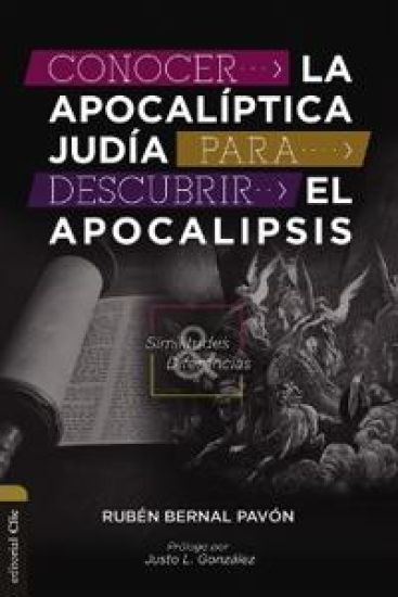 Conocer La Apocalíptica Judía Para Descubrir El Apocalipsis: Similitudes Y Diferencias
