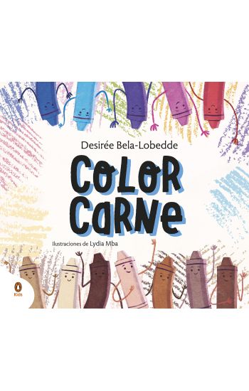 Color Carne. Un Cuento Sobre El Racismo Y El Valor de la Diversidad / Flesh Color