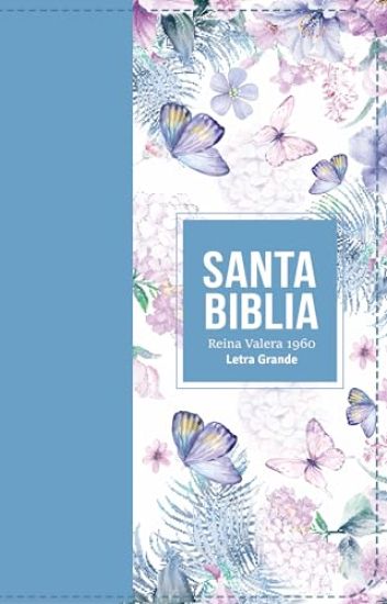 Biblia Rvr 1960 Letra Grande Tamaño Manual Símil Piel Azul Acero Claro(bible Rvr 1960 Large Print Handsize Leatherlike Butterfly Light Steel Blue (Spa