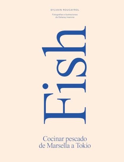 Fish: Concinar Pescado de Marsella a Tokio