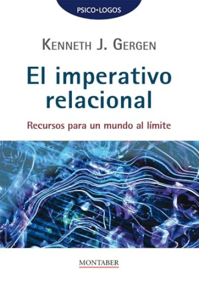 El imperativo relacional: Recursos para un mundo al límite