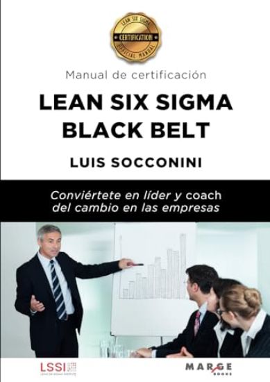 Lean Six Sigma Black Belt. Manual de certificación