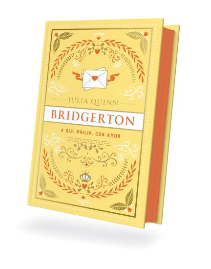 Bridgerton 5 - A Sir Phillip Con Amor - Ed. Coleccionista