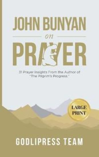 John Bunyan on Prayer