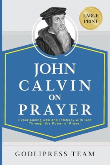John Calvin on Prayer