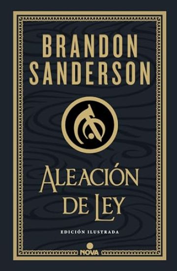 Aleación de Ley (Edición Ilustrada) / The Alloy of Law: A Mistborn Novel (Illustrated Edition)