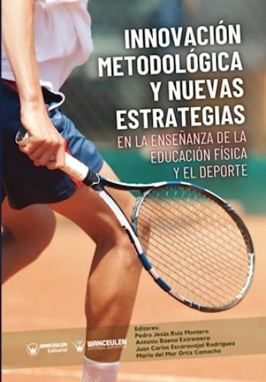 Innovación metodológica y nuevas estrategias en la enseñanza de la educación física y el deporte