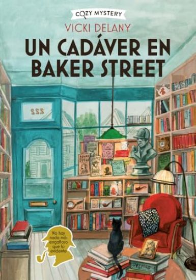 Un Cadáver En Baker Street / Body on Baker Street: Misterios En La Librería Sherlock Holmes / Mysteries in the Sherlock Holmes Bookstore Volume 2