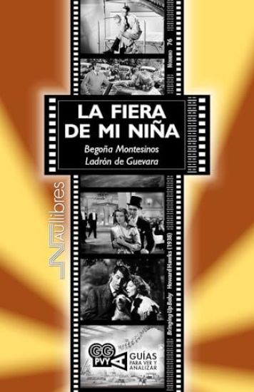 La fiera de mi niña (Bringing Up Baby) Howard Hawks (1938)
