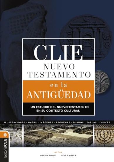 Clie Nuevo Testamento En La Antigüedad: Un Estudio del Nuevo Testamento En Su Contexto Cultural