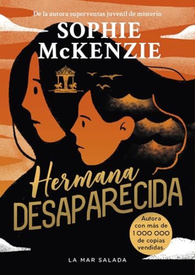 Hermana Desaparecida / Sister, Missing (Spanish Edition): La Impactante Secuela del Thriller Juvenil Superventas Y Multipremiado Chica Desaparecida, Q