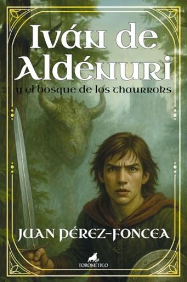 Iván de Aldénuri Y El Bosque de Los Thaurroks