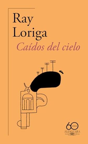 Caídos del Cielo (60 Aniversario de Alfaguara) / Fallen from the Sky